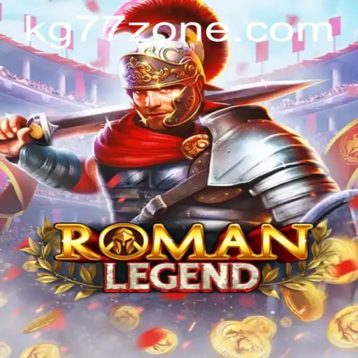 Discover the Adventure of RomanLegend: A Cultural Odyssey with KG77
